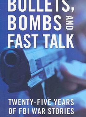 【预售】Bullets, Bombs, and Fast Talk: Twenty-Five Years of