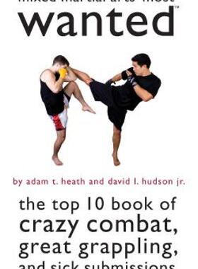 【预售】Mixed Martial Arts' Most Wanted: The Top 10 Book of