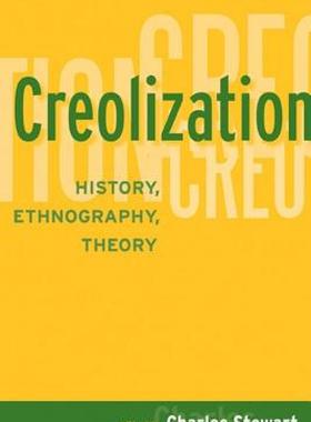 【预售】Creolization: History, Ethnography, Theory