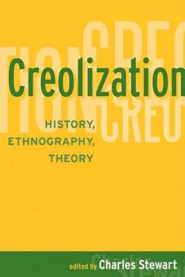 【预售】Creolization: History, Ethnography, Theory