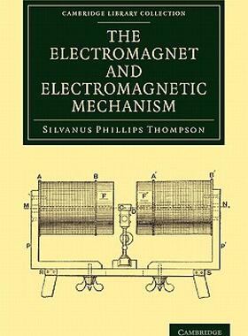 【预售】The Electromagnet and Electromagnetic Mechanism