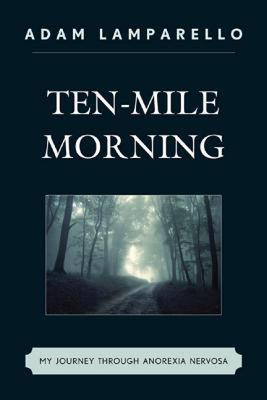 【预售】Ten-Mile Morning: My Journey Through Anorexia