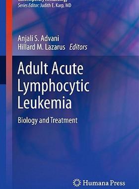 【预售】Adult Acute Lymphocytic Leukemia: Biology and