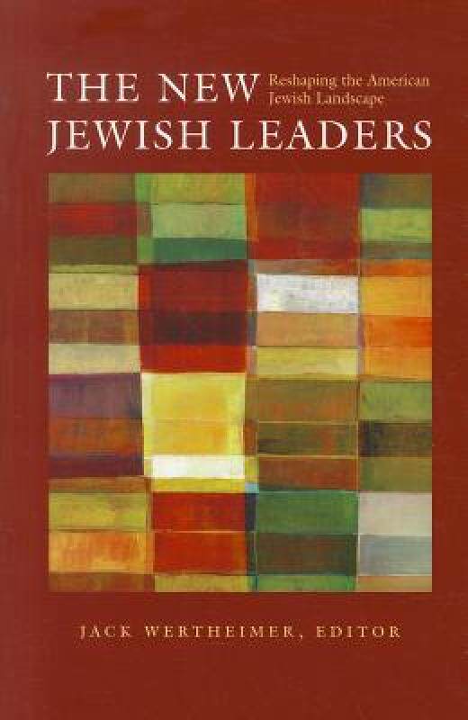 【预售】The New Jewish Leaders: Reshaping the American