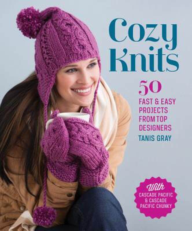 【预售】Cozy Knits: 50 Fast & Easy Projects from Top