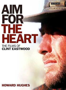 【预售】Aim for the Heart: The Films of Clint Eastwood