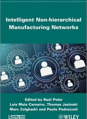 【预售】Intelligent Non-Hierarchical Manufacturing Networks