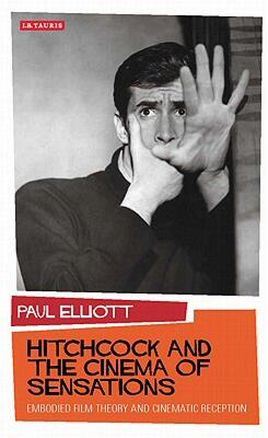 【预售】Hitchcock and the Cinema of Sensations: Embodied