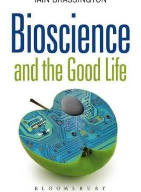 【预售】Bioscience and the Good Life