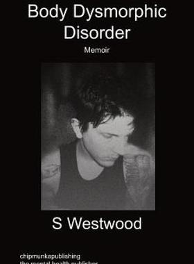 【预售】Body Dysmorphic Disorder - Memoir