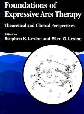 【预售】Foundations of Expressive Art Therapy: Theoretical