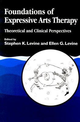 【预售】Foundations of Expressive Art Therapy: Theoretical