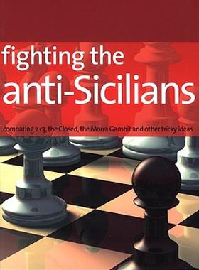 【预售】Fighting the Anti-Sicilians: Combating 2 C3, the