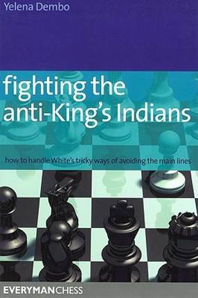 【预售】Fighting the anti-King's Indians: How to Handle