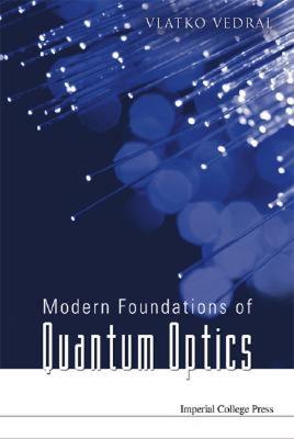 【预售】Modern Foundations of Quantum Optics