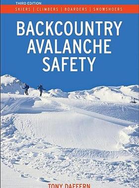 【预售】Backcountry Avalanche Safety: Skiers, Climbers