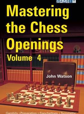 【预售】Mastering the Chess Openings, Volume 4