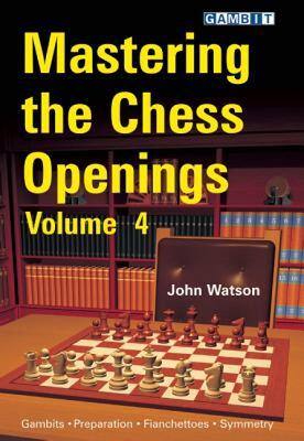 【预售】Mastering the Chess Openings, Volume 4