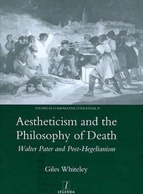 【预售】Aestheticism and the Philosophy of Death: Walter