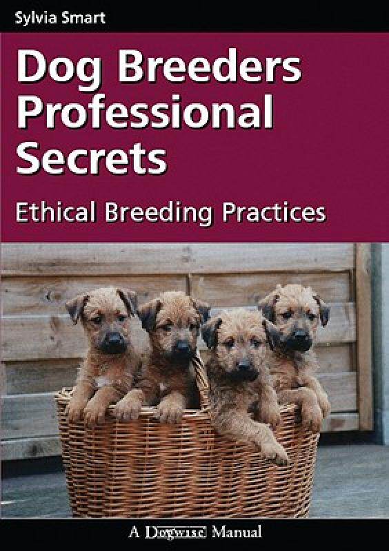 【预售】Dog Breeders Professional Secrets: Ethical Breeding