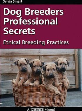 【预售】Dog Breeders Professional Secrets: Ethical Breeding