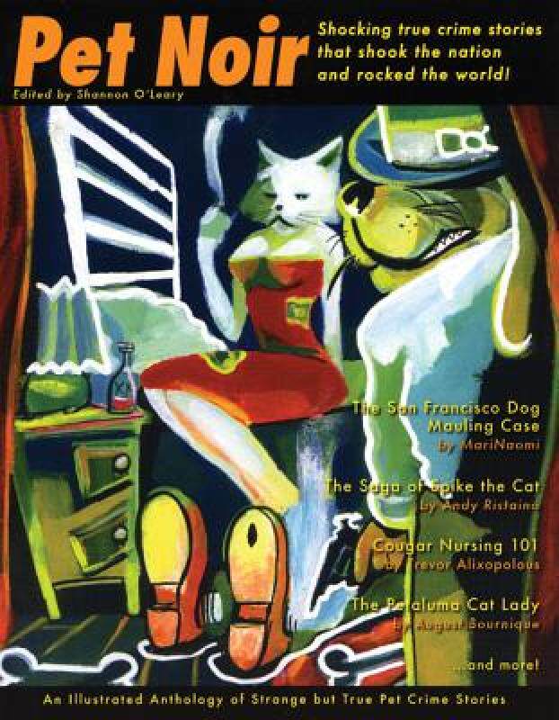 【预售】Pet Noir: An Anthology of Strange But True Pet Crime