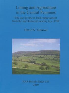 【预售】Liming and Agriculture in the Central Pennines: The