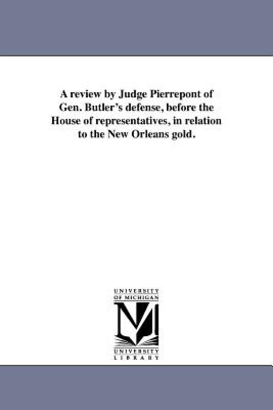 【预售】A Review by Judge Pierrepont of Gen. Butler's