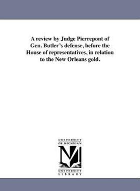 【预售】A Review by Judge Pierrepont of Gen. Butler's