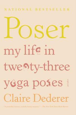 【预售】Poser: My Life in Twenty-Three Yoga Poses