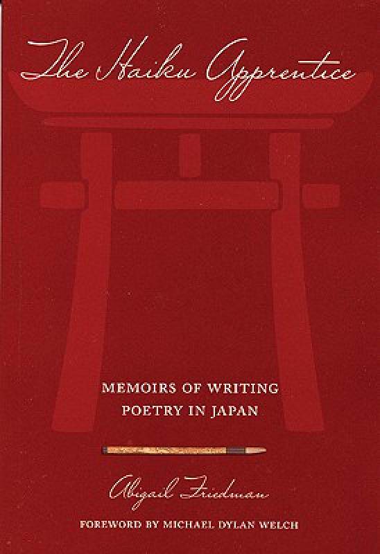 【预售】The Haiku Apprentice: Memoirs of Writing Poetry in