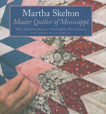 【预售】Martha Skelton: Master Quilter of Mississippi