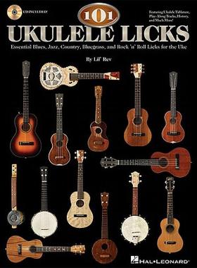 【预售】101 Ukulele Licks: Essential Blues, Jazz, Country