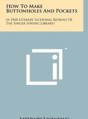 【预售】How to Make Buttonholes and Pockets: (A 1960