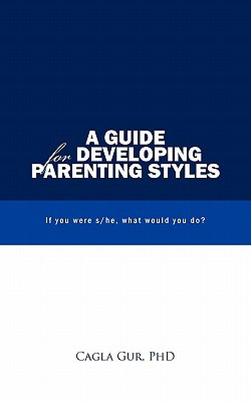【预售】A Guide for Developing Parenting Styles: If You Were
