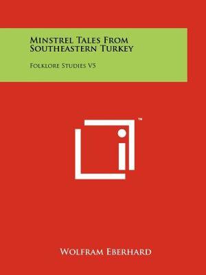 【预售】Minstrel Tales from Southeastern Turkey: Folklore
