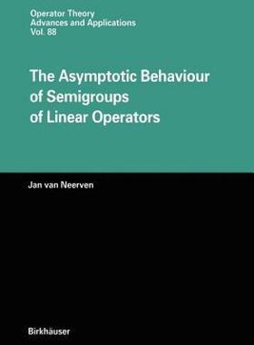 【预售】The Asymptotic Behaviour of Semigroups of Linear