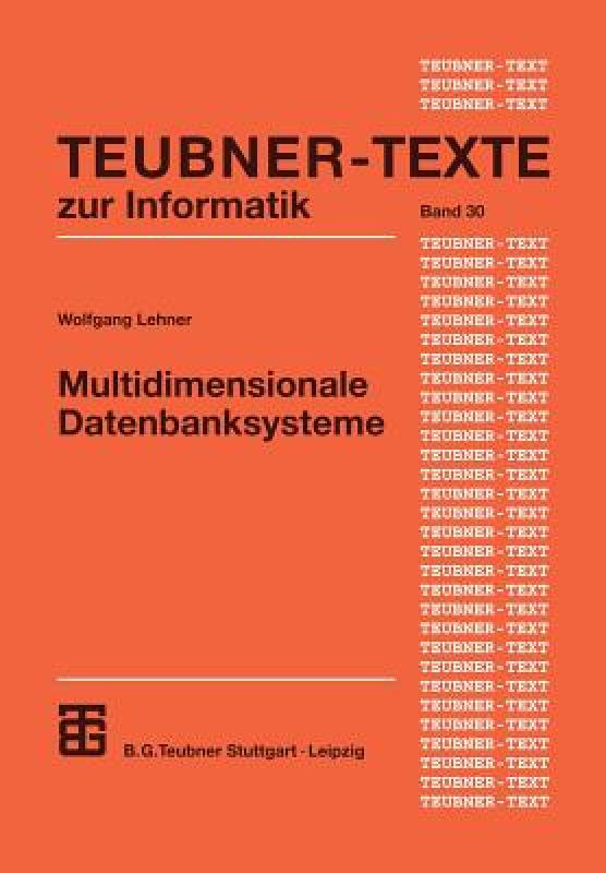 【预售】Multidimensionale Datenbanksysteme: Modellierung Und