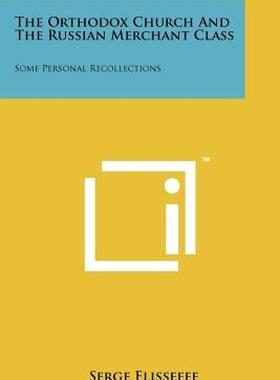 【预售】The Orthodox Church and the Russian Merchant Class: