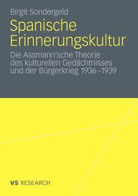 【预售】Spanische Erinnerungskultur: Die Assmann Sche