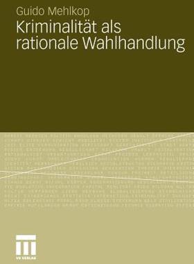 【预售】Kriminalitat ALS Rationale Wahlhandlung: Eine
