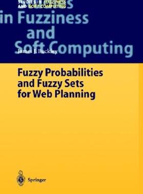 【预售】Fuzzy Probabilities and Fuzzy Sets for Web Planning