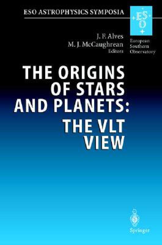 【预售】The Origins of Stars and Planets: The Vlt View: