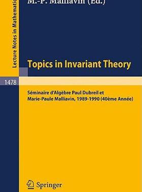 【预售】Topics in Invariant Theory: Seminaire D'Algebre Paul