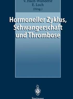 【预售】Hormoneller Zyklus, Schwangerschaft Und Thrombose: