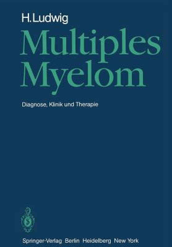 【预售】Multiples Myelom: Diagnose, Klinik Und Therapie 书籍/杂志/报纸 原版其它 原图主图