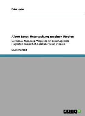 【预售】Albert Speer, Untersuchung Zu Seinen Utopien