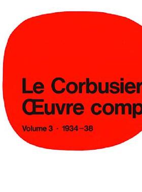 【预售】Le Corbusier - Oeuvre Complete: Volume 3: 1934-1938