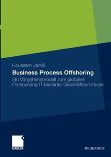 【预售】Business Process Offshoring: Ein Vorgehensmodell Zum