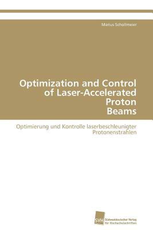 【预售】Optimization and Control of Laser-Accelerated Proton